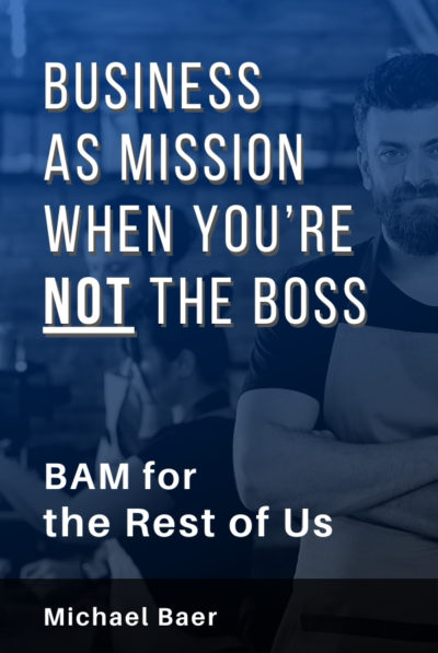 Business as Mission When You're Not the Boss